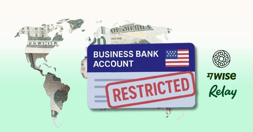 US business bank account restrictions for foreigners and challenges in restricted countries.